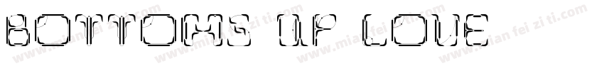 Bottoms Up Love字体转换